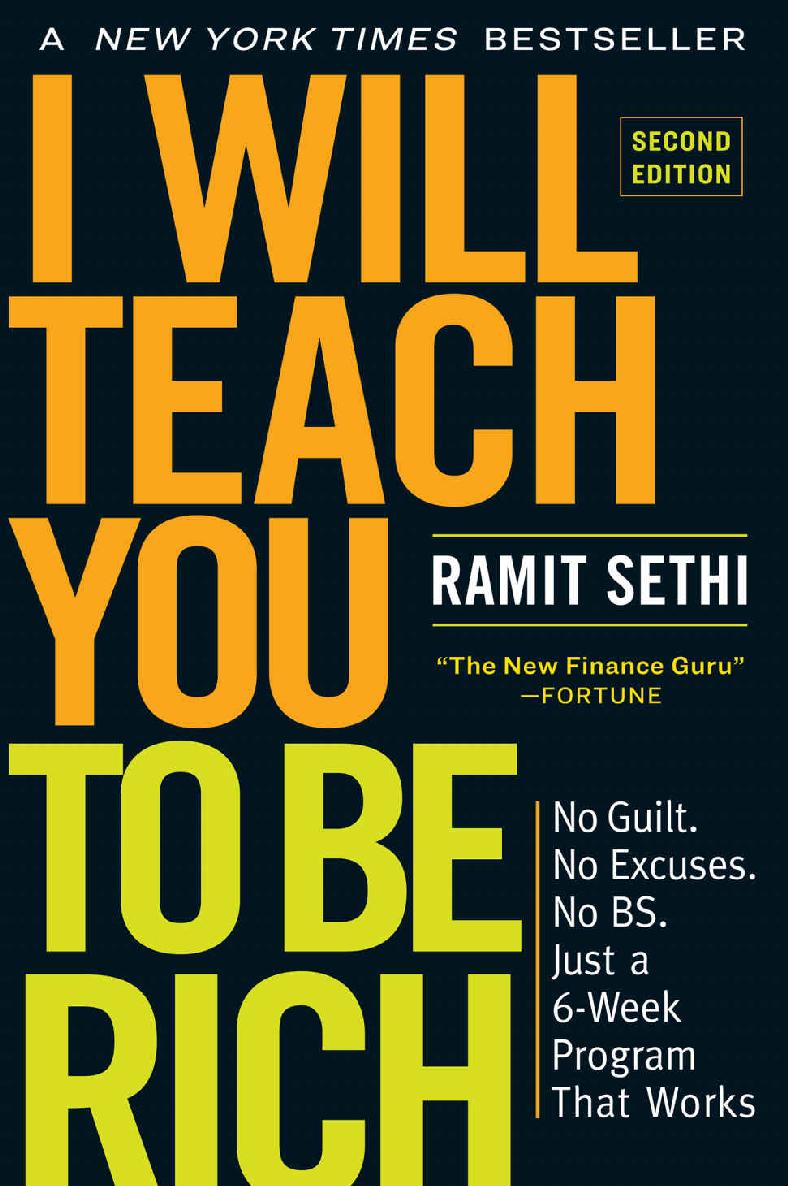 I Will Teach You to Be Rich, Second Edition: No Guilt. No Excuses. No BS. Just a 6-Week Program That Works.