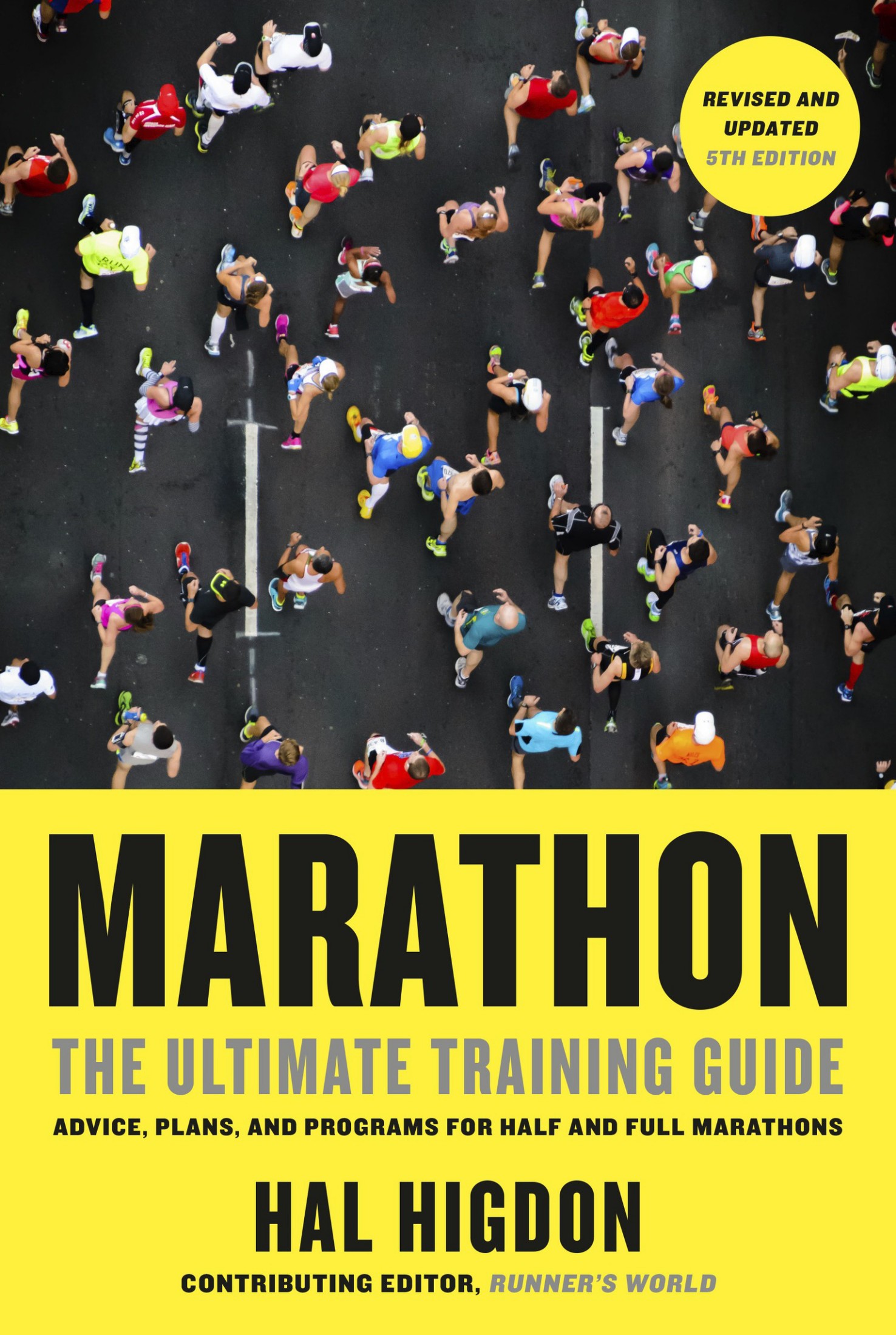 Marathon, Revised and Updated: The Ultimate Training Guide: Advice, Plans, and Programs for Half and Full Marathons