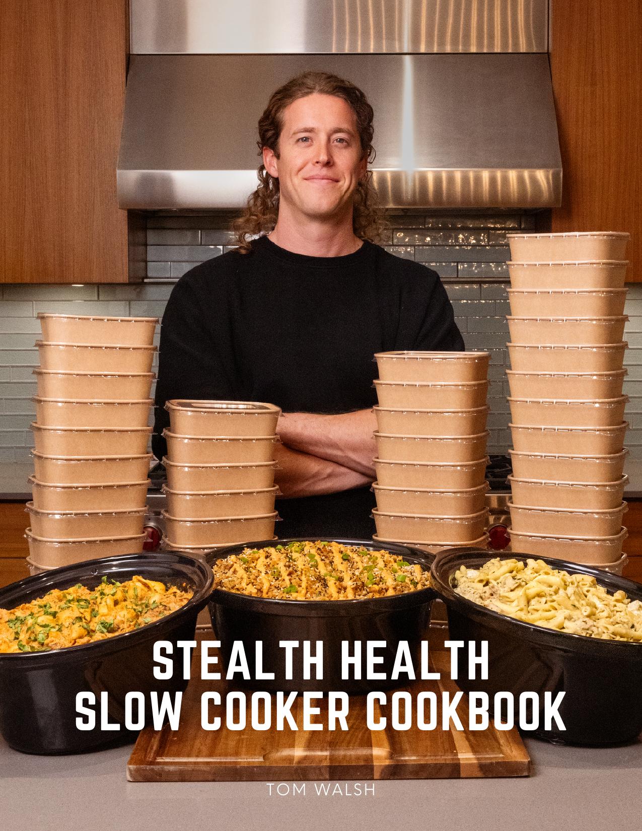 The Stealth Health Slow Cooker Cookbook (Tom Walsh) (Z-Library)